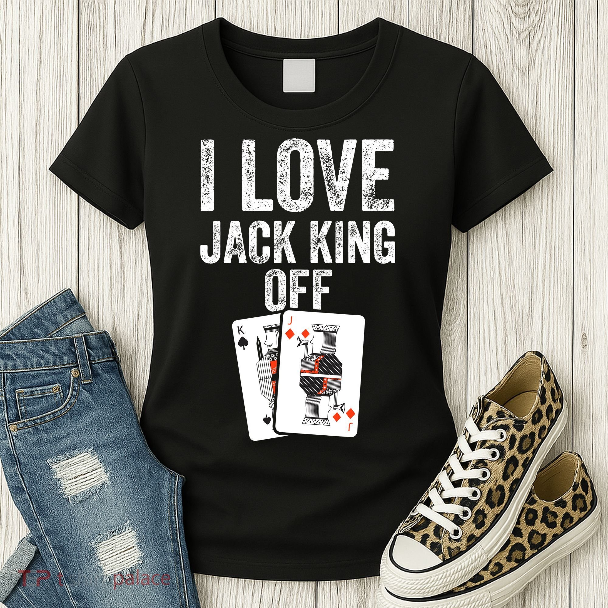 Funny Poker Player Quote Jack King Off Women's T-Shirt