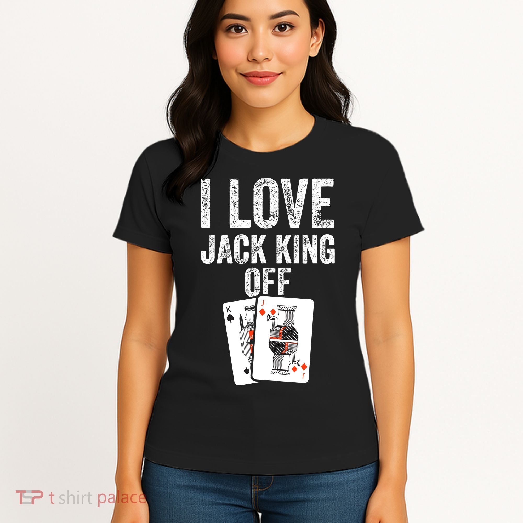 Funny Poker Player Quote Jack King Off Women's T-Shirt