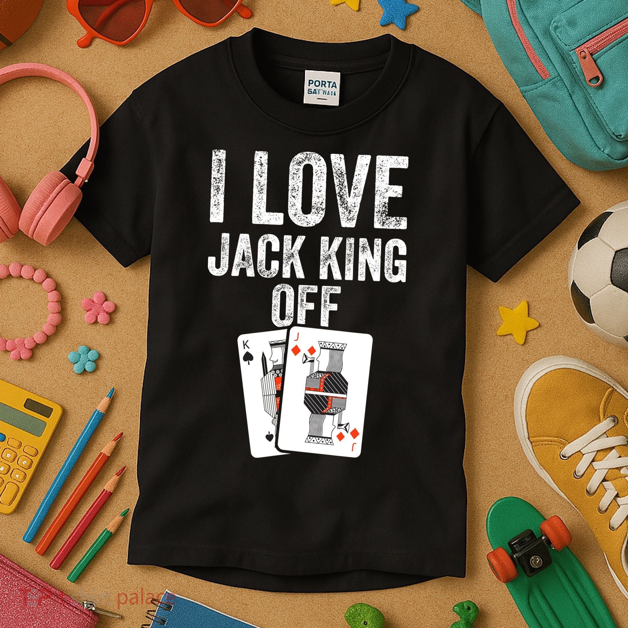Funny Poker Player Quote Jack King Off Kids T-Shirt