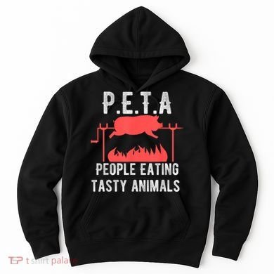 Funny P.E.T.A People Eating Tasty Animals Bbq Hoodie