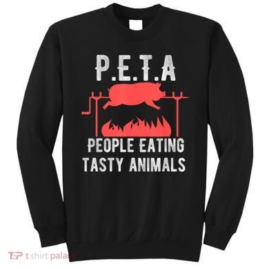 Funny P.E.T.A People Eating Tasty Animals Bbq Sweatshirt