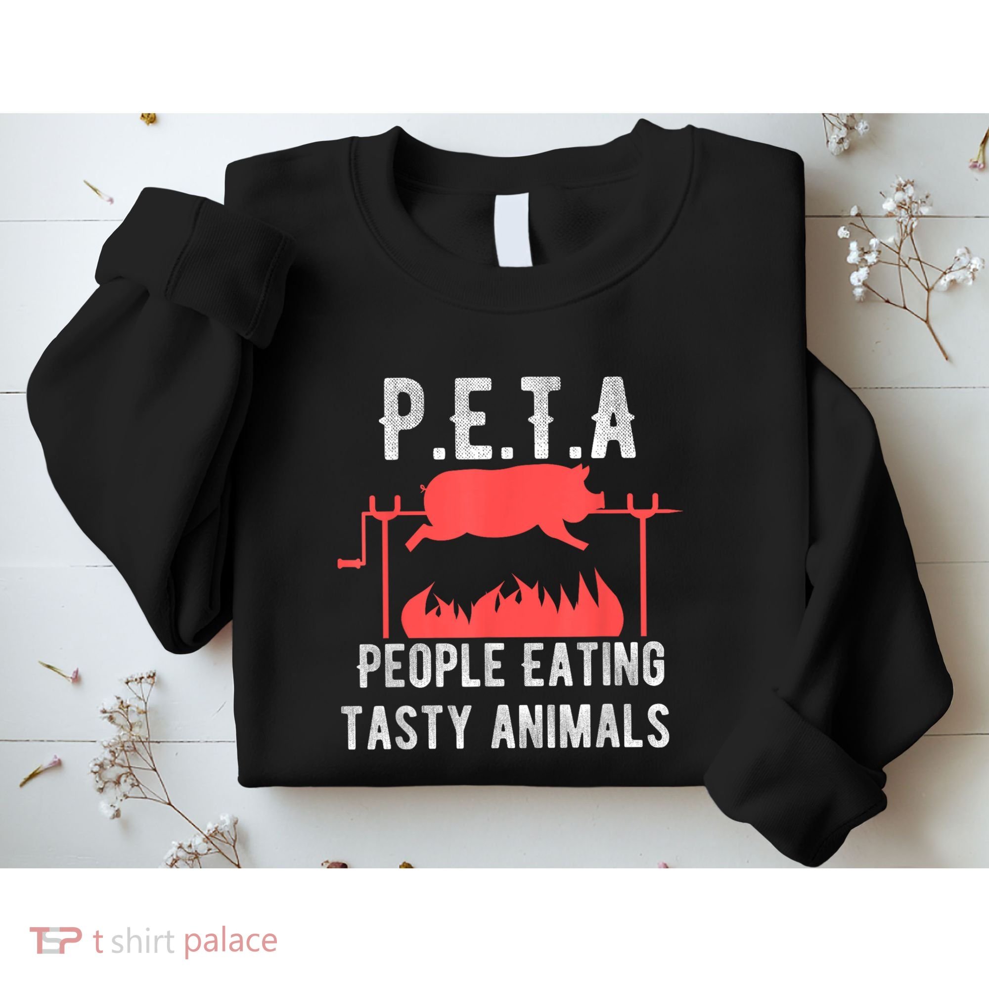 Funny P.E.T.A People Eating Tasty Animals Bbq Sweatshirt