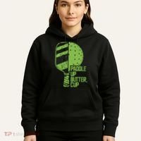 Funny Pickleball Paddle Up Butter Cup Hoodie thumb 5