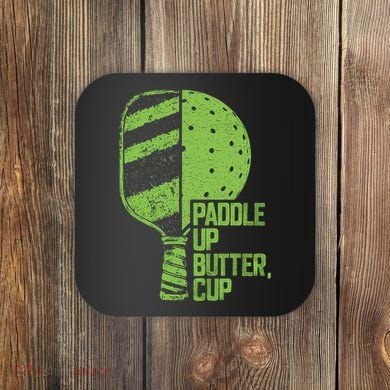 Funny Pickleball Paddle Up Butter Cup Coaster