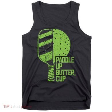 Funny Pickleball Paddle Up Butter Cup Tank Top
