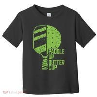Funny Pickleball Paddle Up Butter Cup Toddler T-Shirt thumb 0