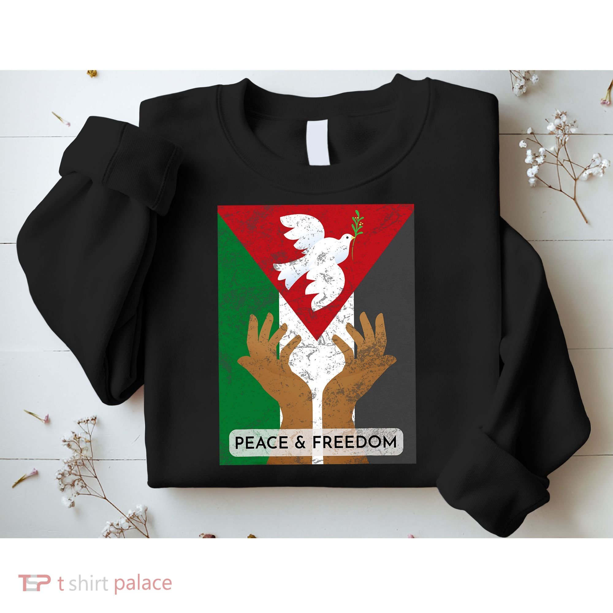 Free Palestine Peace & Freedom Support Palestine And Gaza Sweatshirt