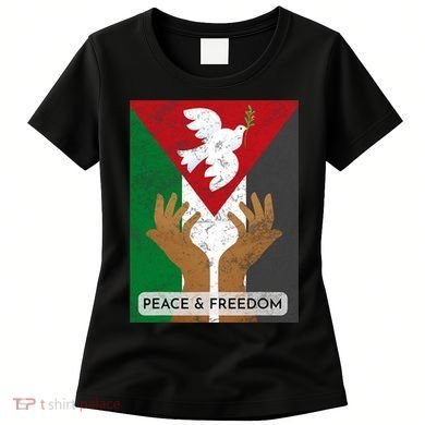 Free Palestine Peace & Freedom Support Palestine And Gaza Women's T-Shirt