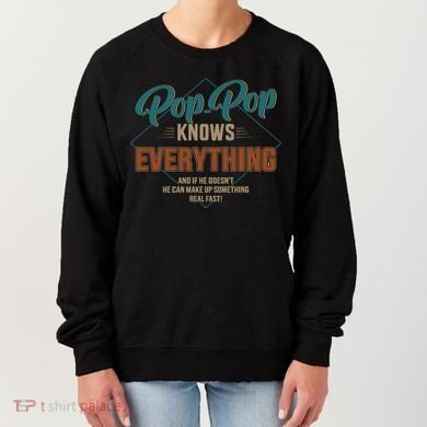 Funny Pop Pop Knows Everything For Grandpa And FatherS Day Meaningful Gift Women's Sweatshirt