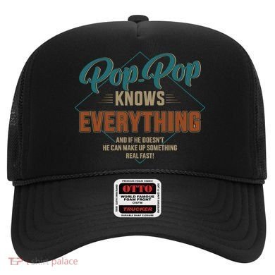 Funny Pop Pop Knows Everything For Grandpa And FatherS Day Meaningful Gift Hat