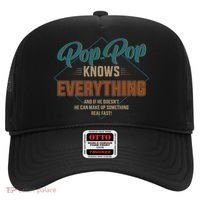 Funny Pop Pop Knows Everything For Grandpa And FatherS Day Meaningful Gift Hat thumb 0