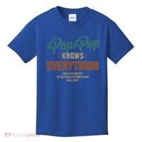 Funny Pop Pop Knows Everything For Grandpa And FatherS Day Meaningful Gift Kids T-Shirt thumb 0
