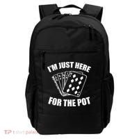 Funny Poker Player Gifts I'm Just Here For The Pot Backpack thumb 0