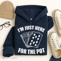 Funny Poker Player Gifts I'm Just Here For The Pot Hoodie thumb 4