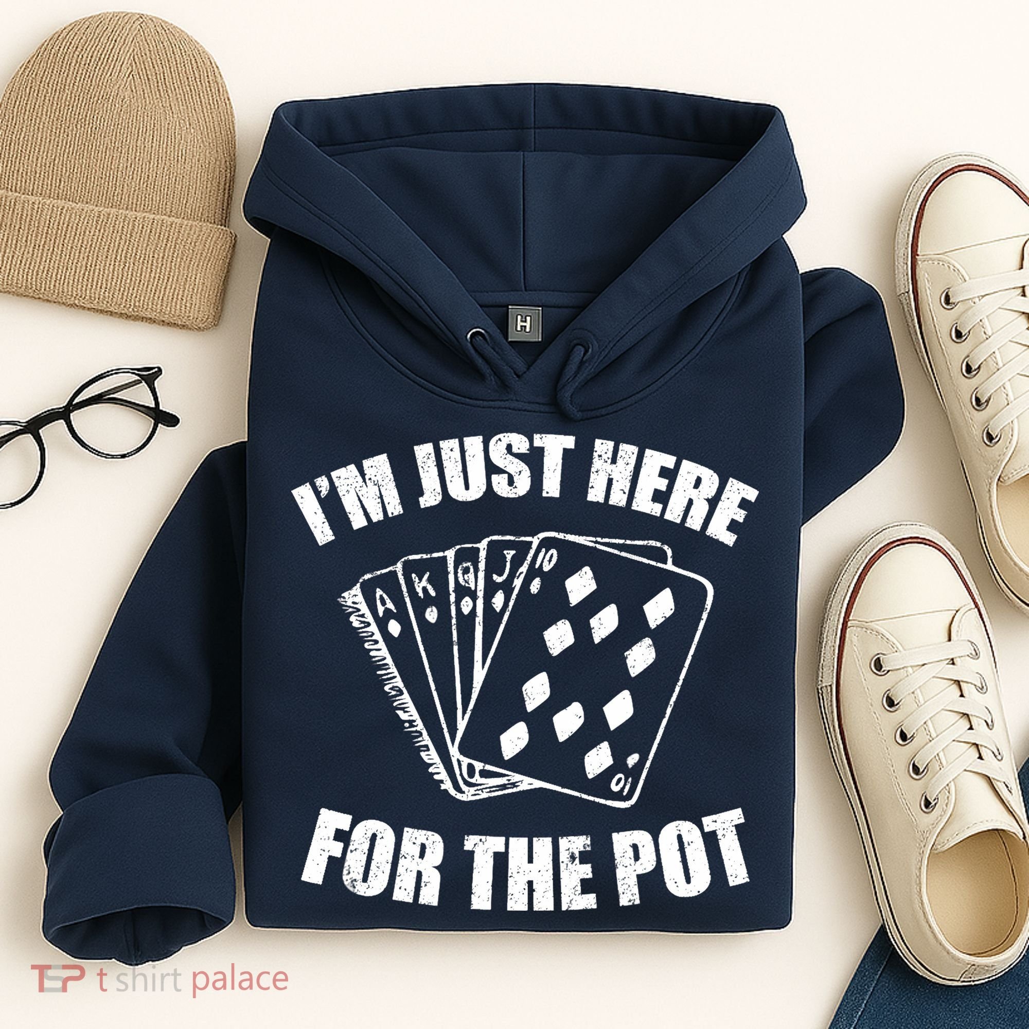 Funny Poker Player Gifts I'm Just Here For The Pot Hoodie