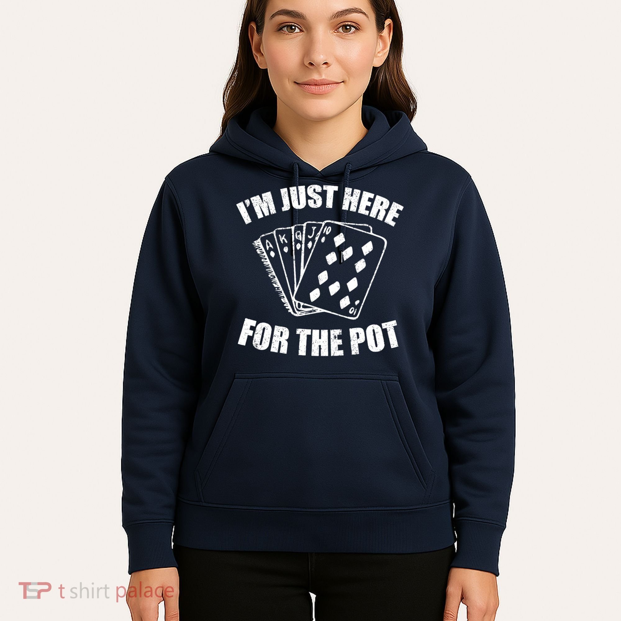 Funny Poker Player Gifts I'm Just Here For The Pot Hoodie