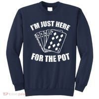 Funny Poker Player Gifts I'm Just Here For The Pot Sweatshirt thumb 0