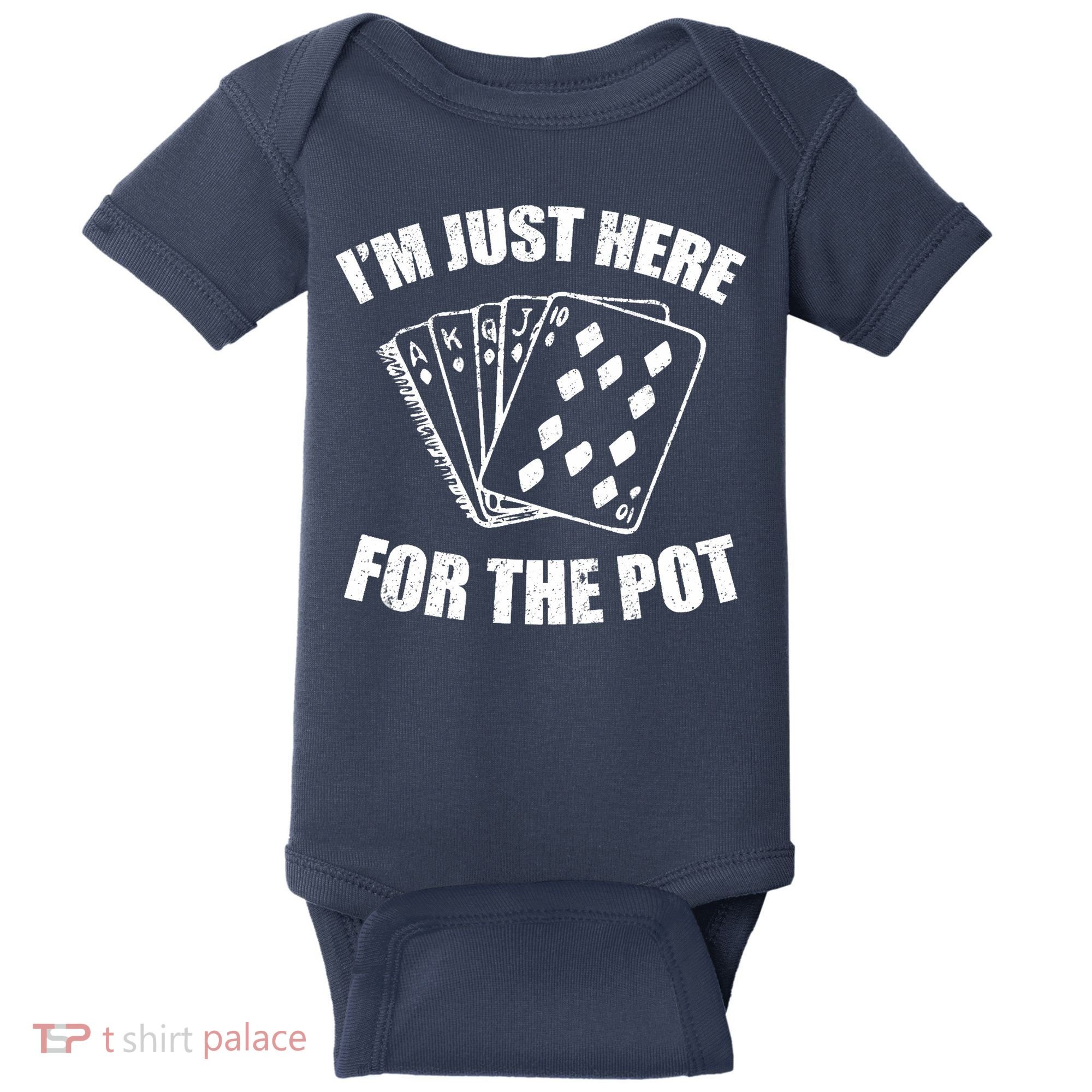 Funny Poker Player Gifts I'm Just Here For The Pot Baby Bodysuit