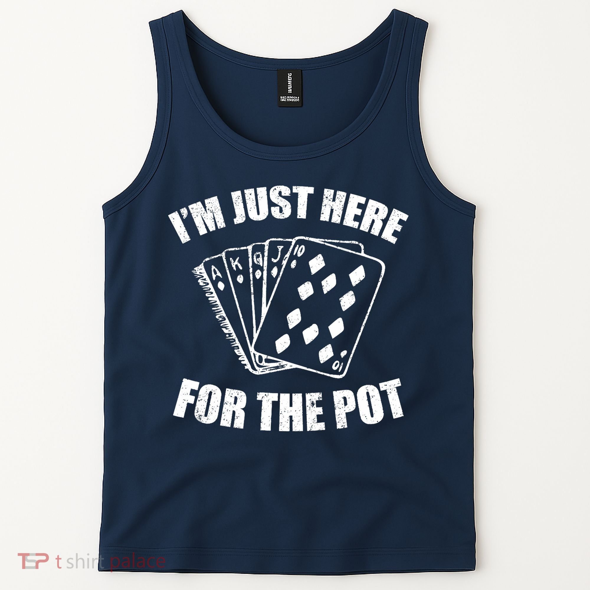 Funny Poker Player Gifts I'm Just Here For The Pot Tank Top