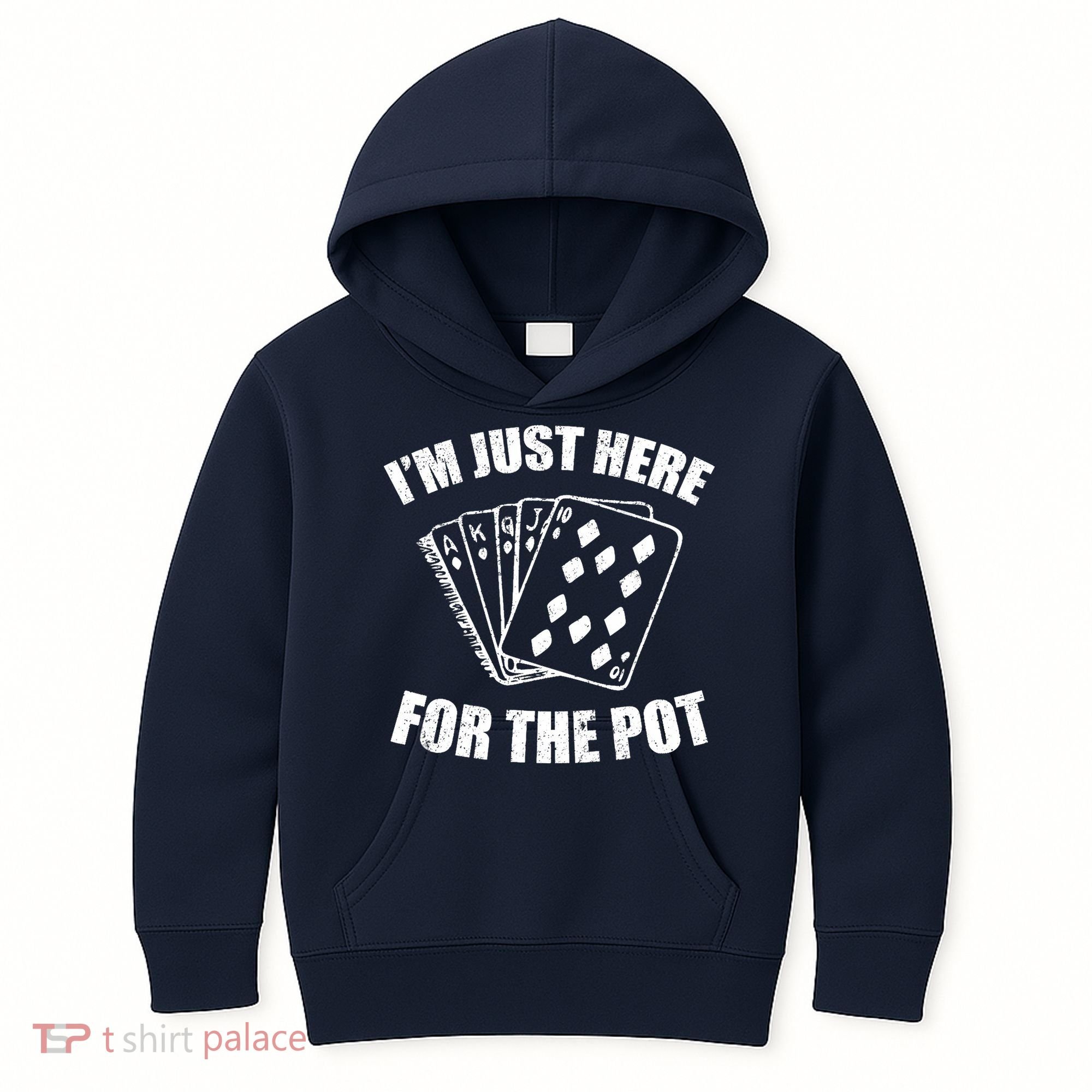 Funny Poker Player Gifts I'm Just Here For The Pot Kids Hoodie