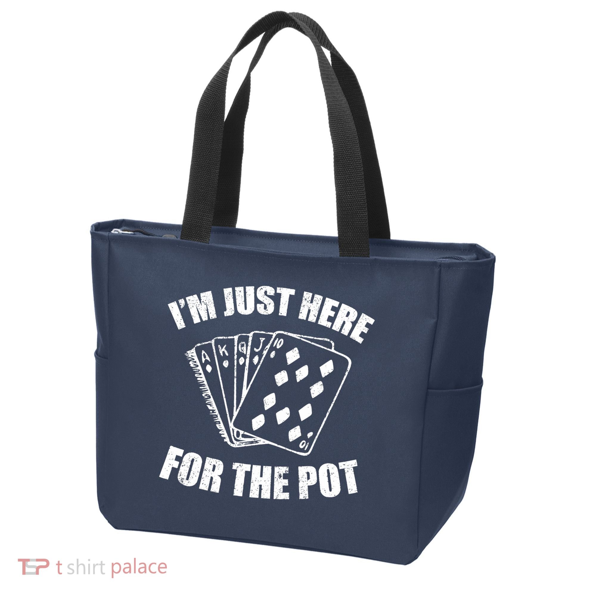 Funny Poker Player Gifts I'm Just Here For The Pot Tote Bag