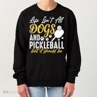 Funny Pickleball Player & Dogs Gift  Women's Sweatshirt thumb 0