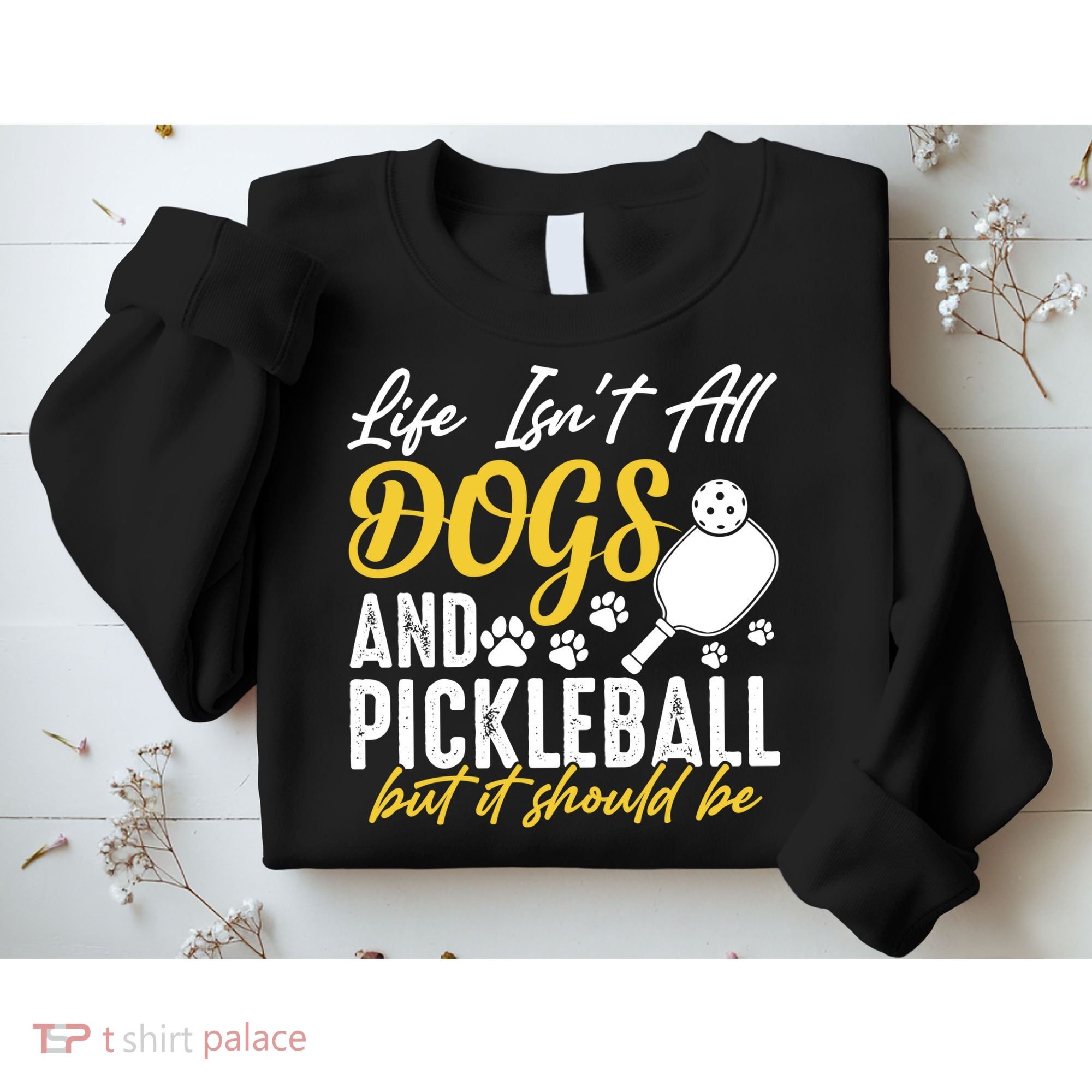 Funny Pickleball Player & Dogs Gift  Sweatshirt