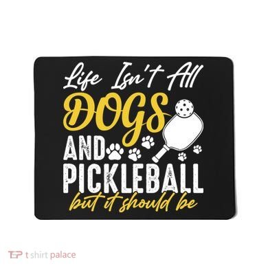 Funny Pickleball Player & Dogs Gift  Mousepad