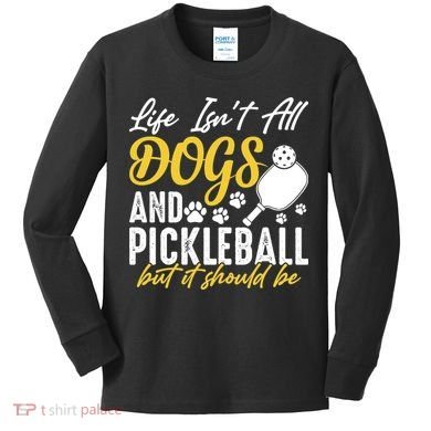 Funny Pickleball Player & Dogs Gift  Kids Long Sleeve Shirt