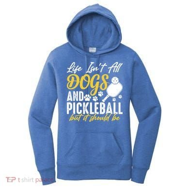 Funny Pickleball Player & Dogs Gift  Women's Hoodie