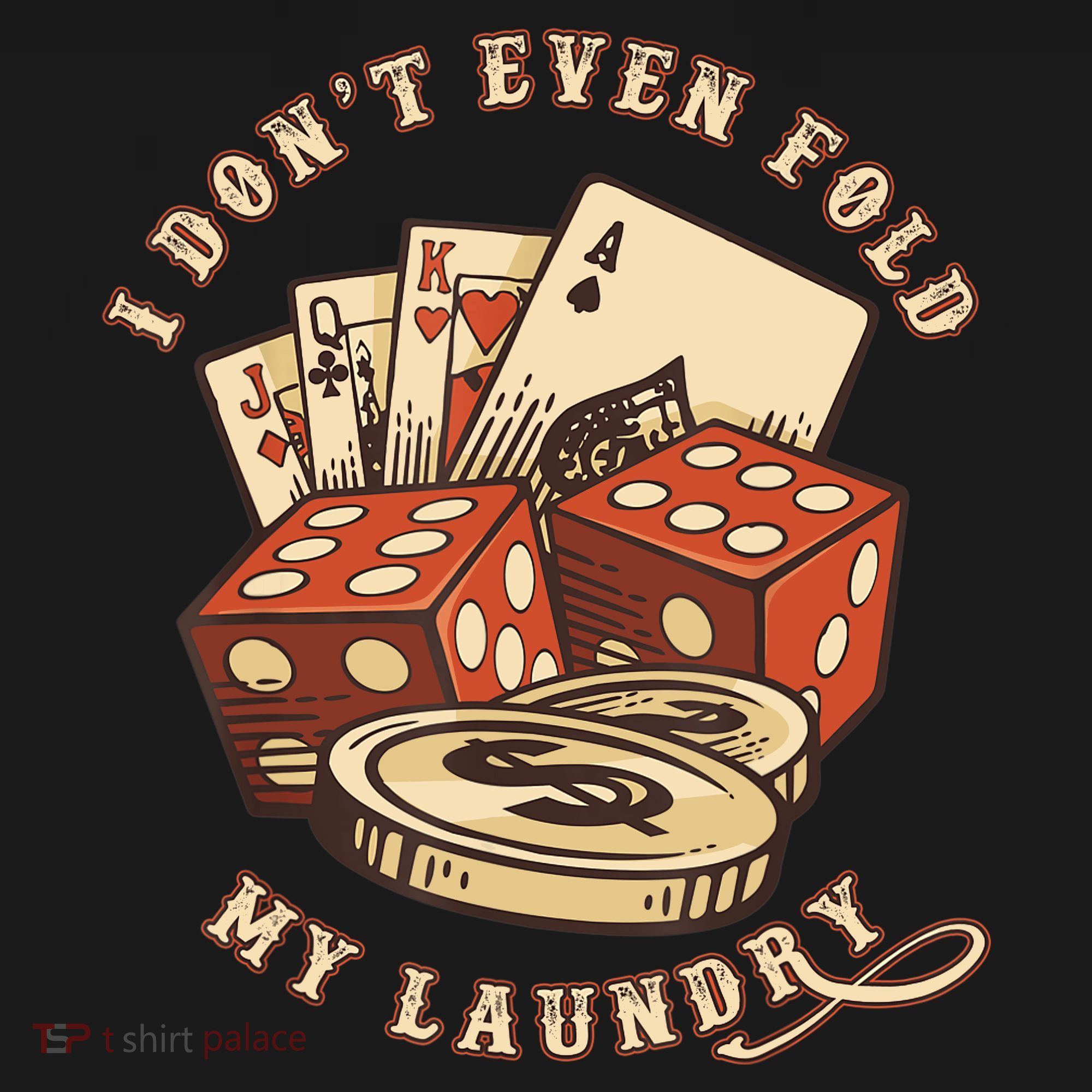 Funny Poker Player Card Game I Don't Even Fold My Laundry Backpack