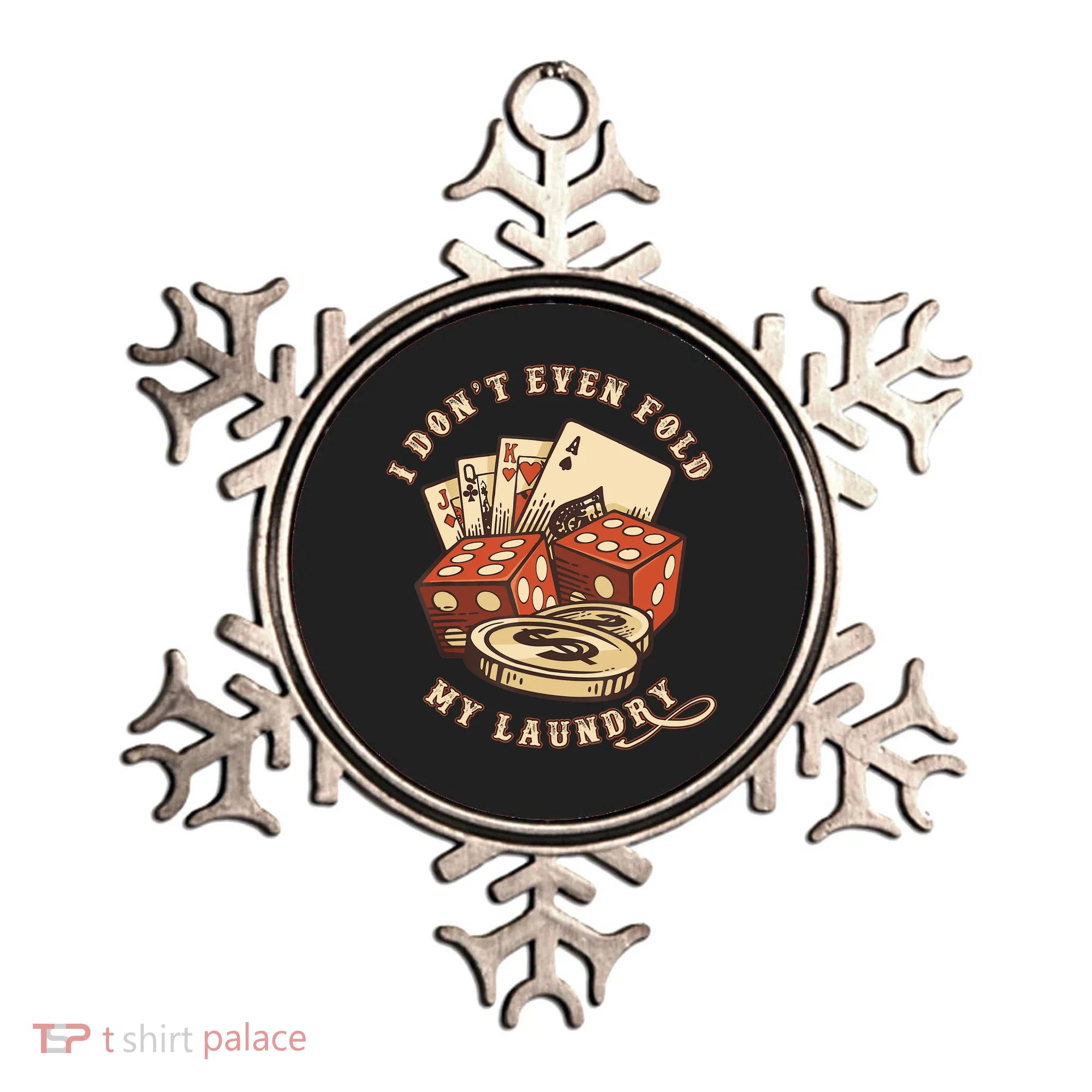 Funny Poker Player Card Game I Don't Even Fold My Laundry Ornament