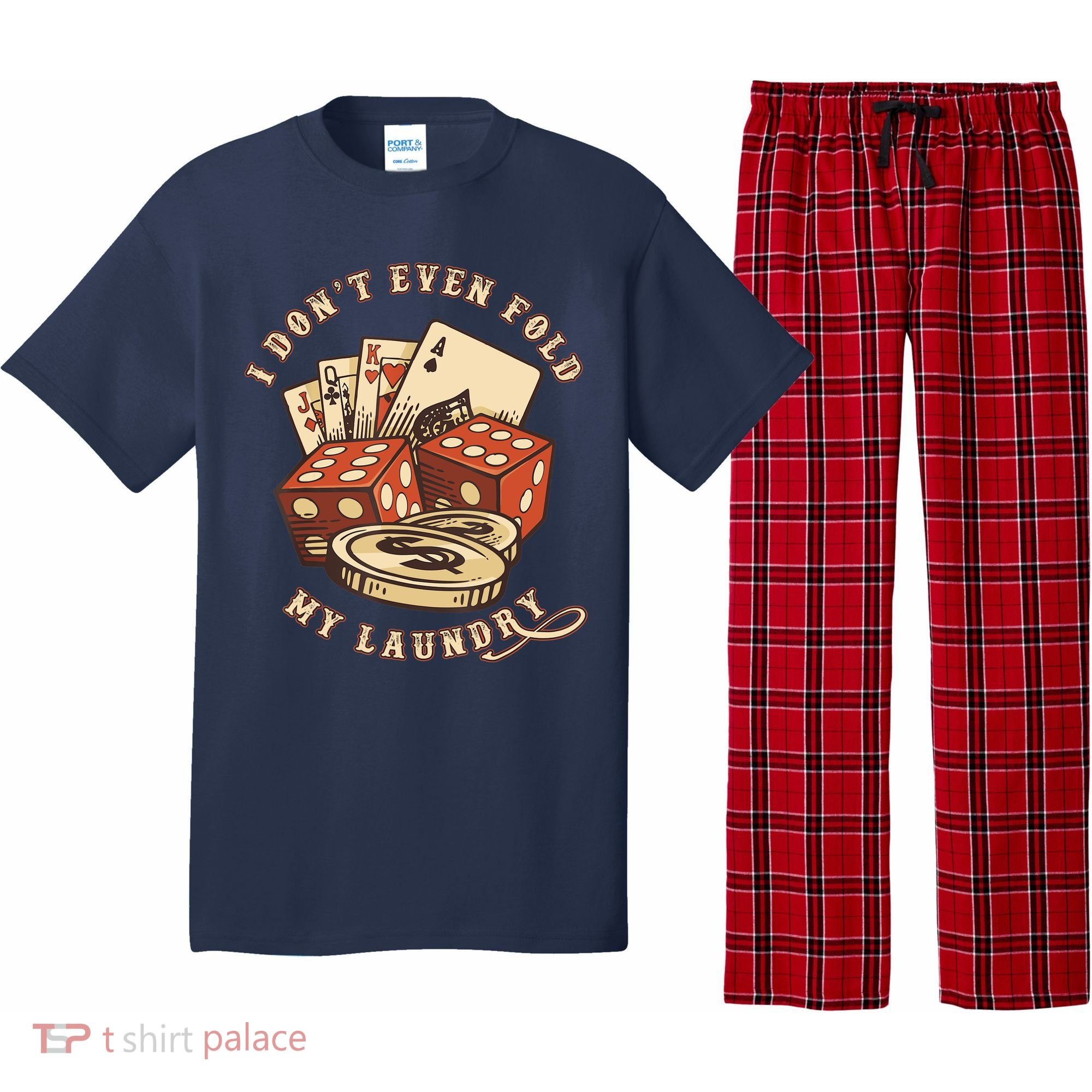 Funny Poker Player Card Game I Don't Even Fold My Laundry Pajama Set