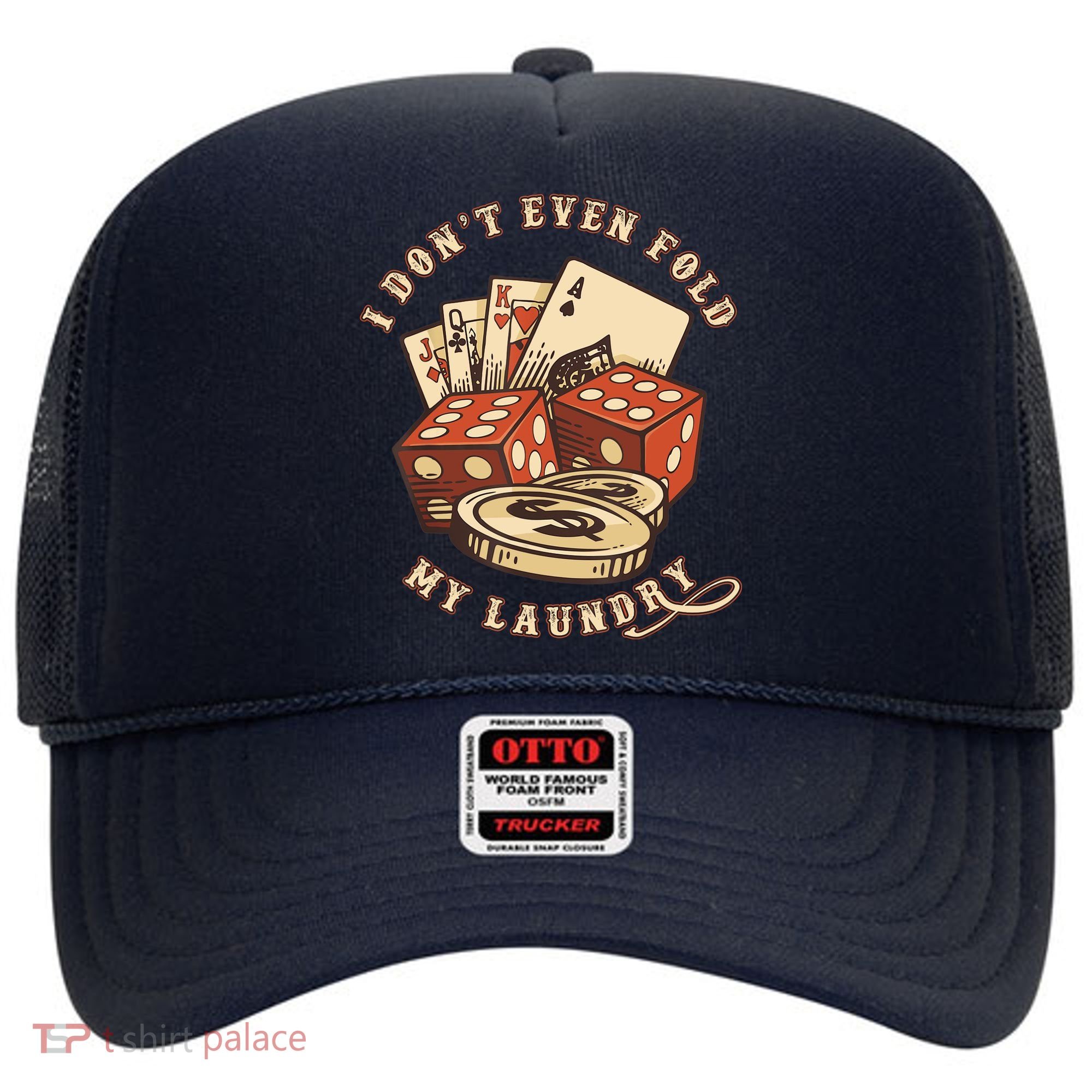 Funny Poker Player Card Game I Don't Even Fold My Laundry Hat