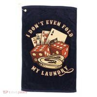 Funny Poker Player Card Game I Don't Even Fold My Laundry Golf Towel thumb 0