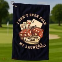 Funny Poker Player Card Game I Don't Even Fold My Laundry Golf Towel thumb 1