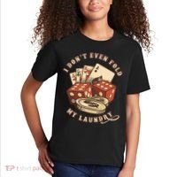 Funny Poker Player Card Game I Don't Even Fold My Laundry Kids T-Shirt thumb 2