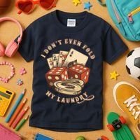 Funny Poker Player Card Game I Don't Even Fold My Laundry Kids T-Shirt thumb 3