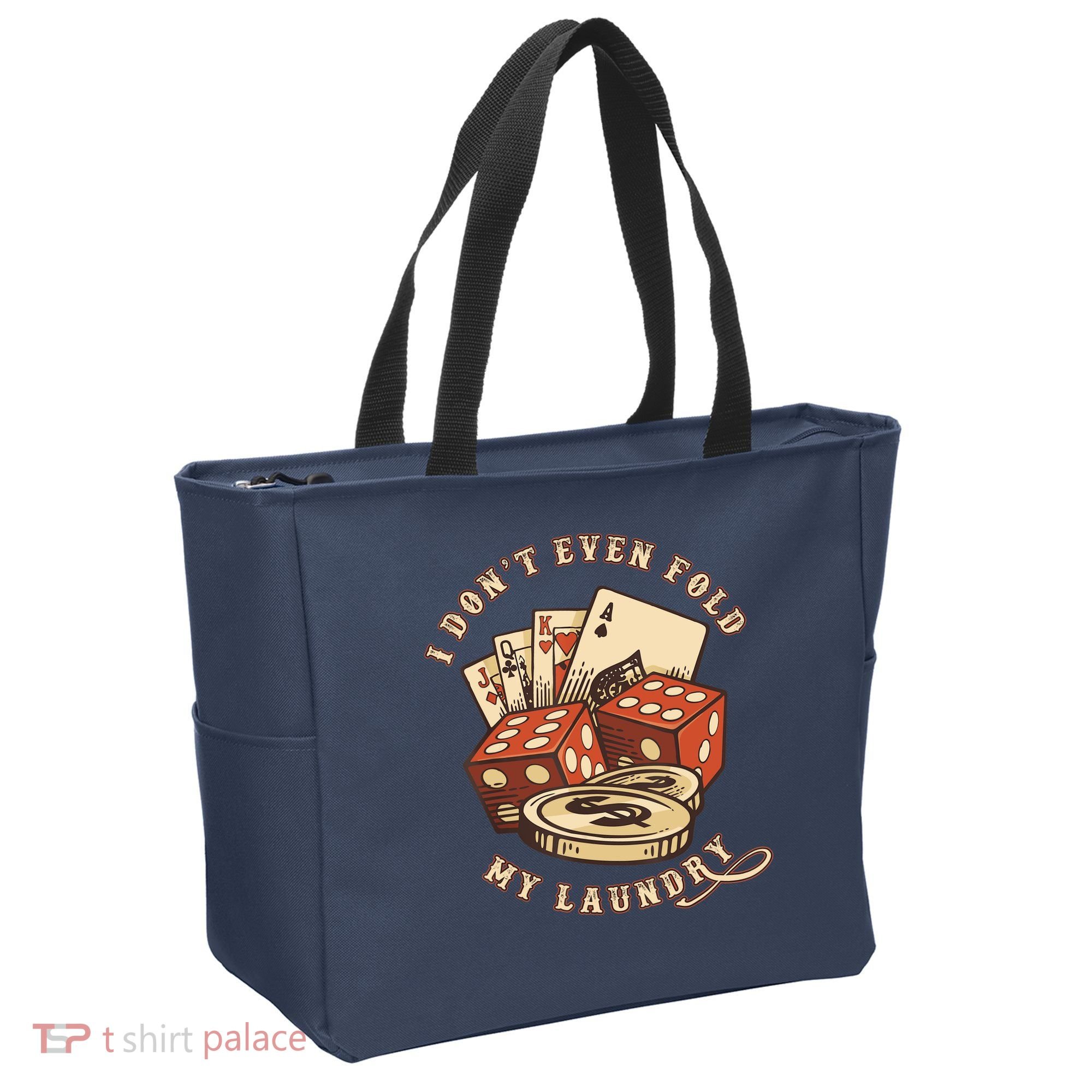 Funny Poker Player Card Game I Don't Even Fold My Laundry Tote Bag