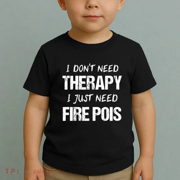 Fire Poi Poi Fire Dancer Juggling Toddler T-Shirt