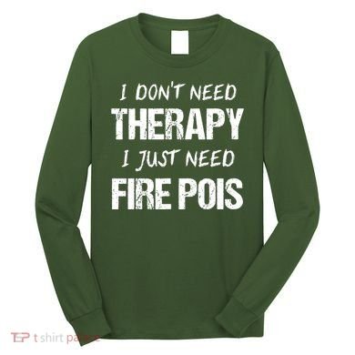 Fire Poi Poi Fire Dancer Juggling Long Sleeve Shirt