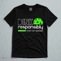 Funny Pickleball Player Dink Responsibly Don't Get Smashed T-Shirt thumb 5