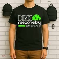 Funny Pickleball Player Dink Responsibly Don't Get Smashed T-Shirt thumb 6