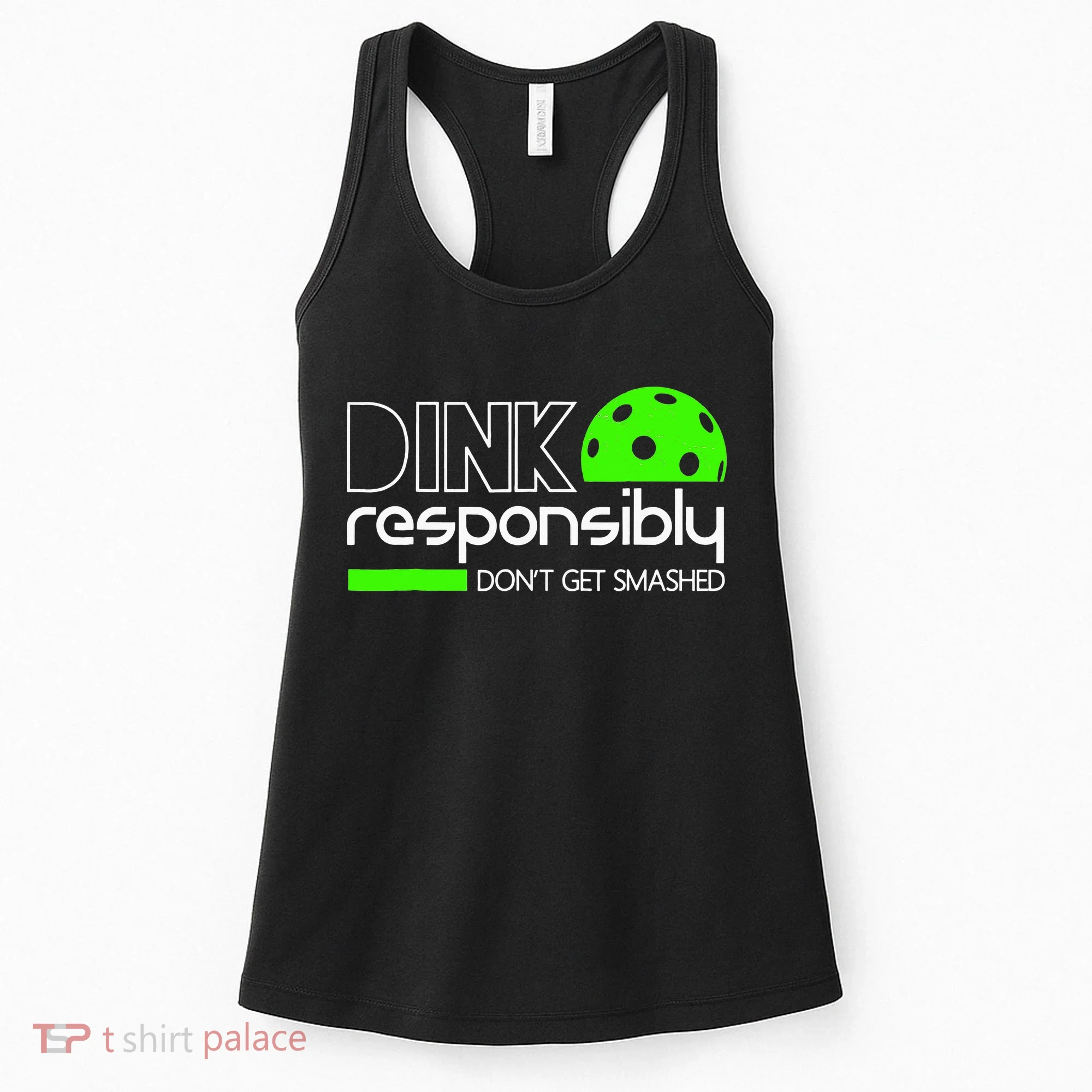 Funny Pickleball Player Dink Responsibly Don't Get Smashed Women's Tank Top