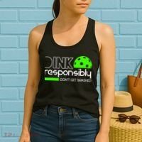 Funny Pickleball Player Dink Responsibly Don't Get Smashed Women's Tank Top thumb 2