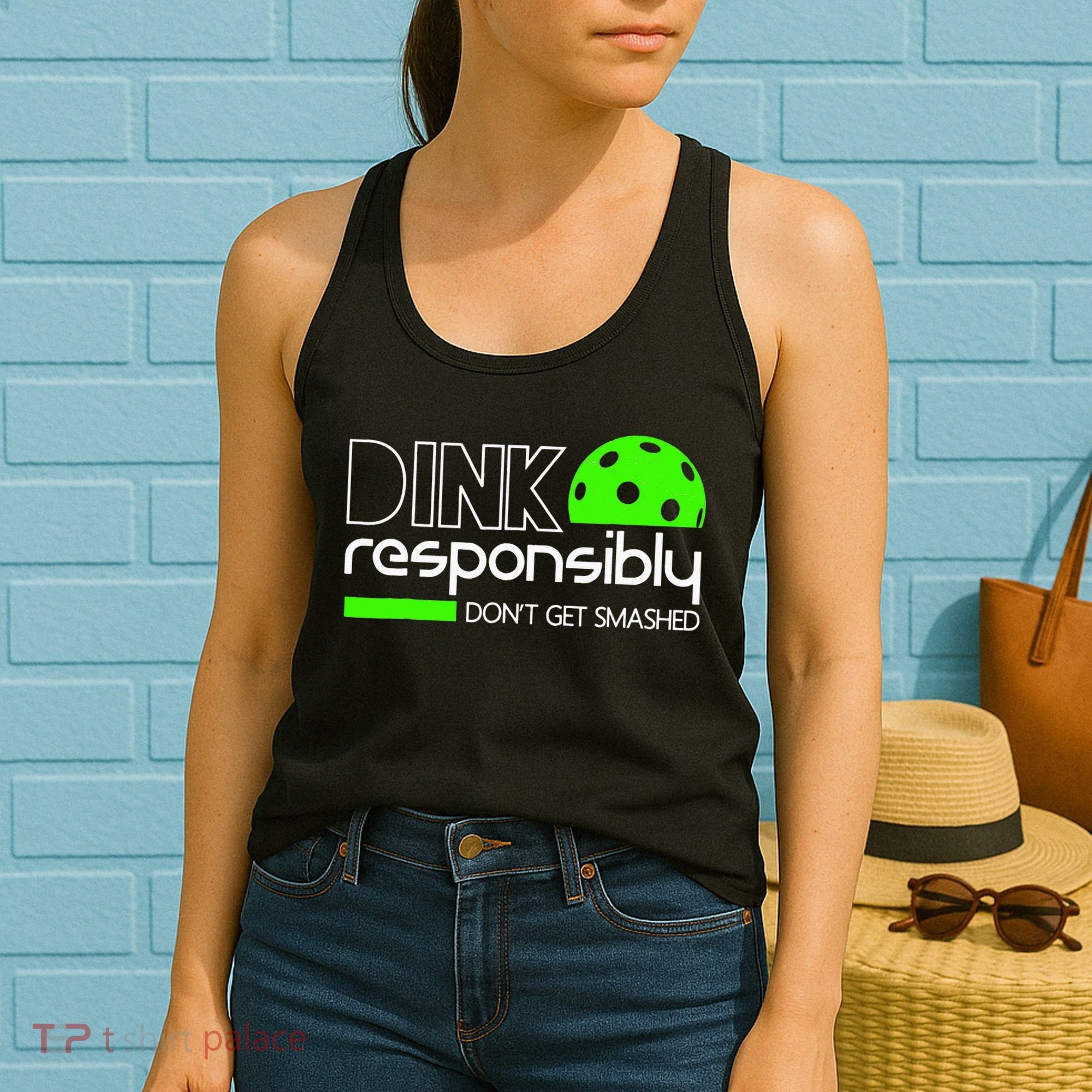 Funny Pickleball Player Dink Responsibly Don't Get Smashed Women's Tank Top