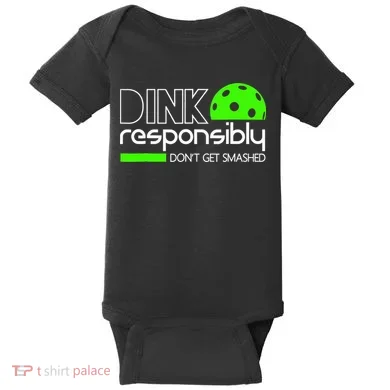 Funny Pickleball Player Dink Responsibly Don't Get Smashed Baby Bodysuit
