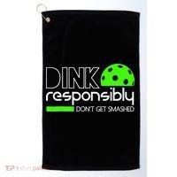 Funny Pickleball Player Dink Responsibly Don't Get Smashed Golf Towel thumb 0