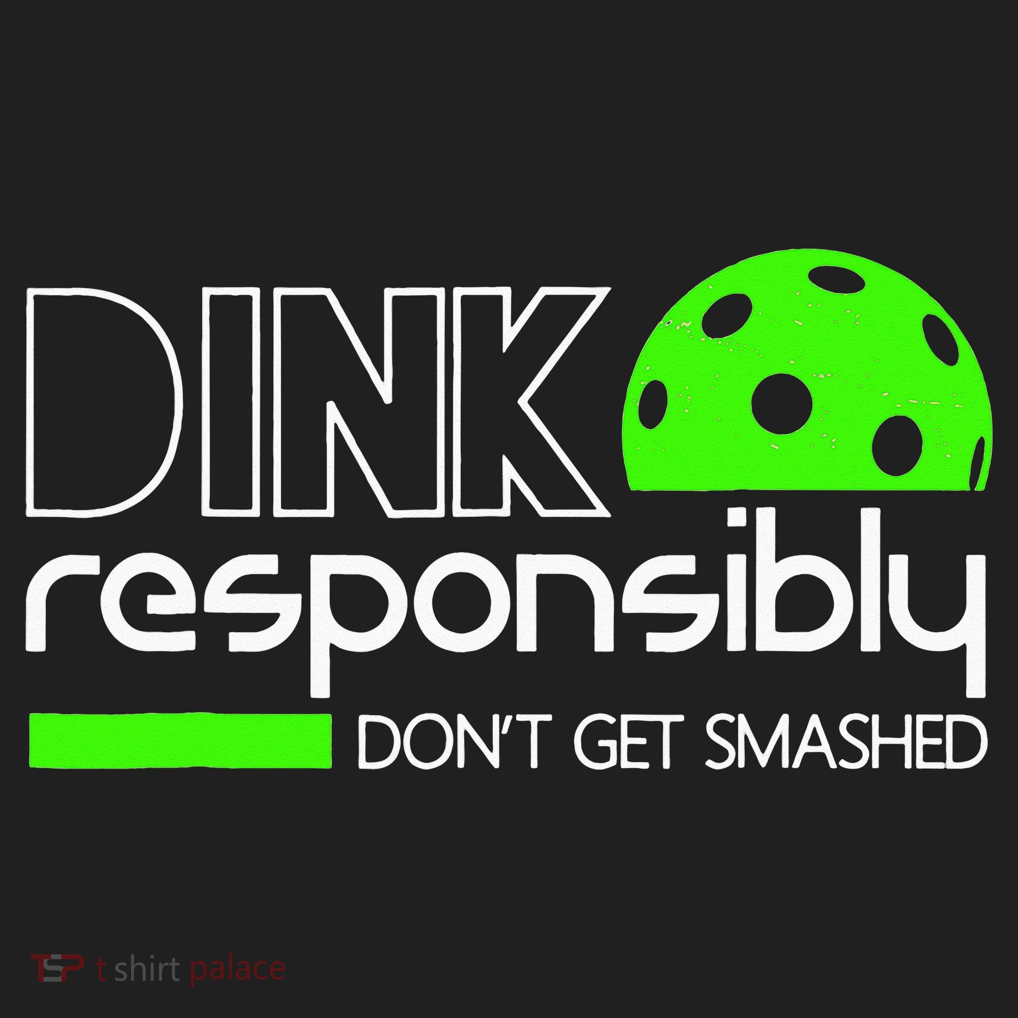 Funny Pickleball Player Dink Responsibly Don't Get Smashed Golf Towel