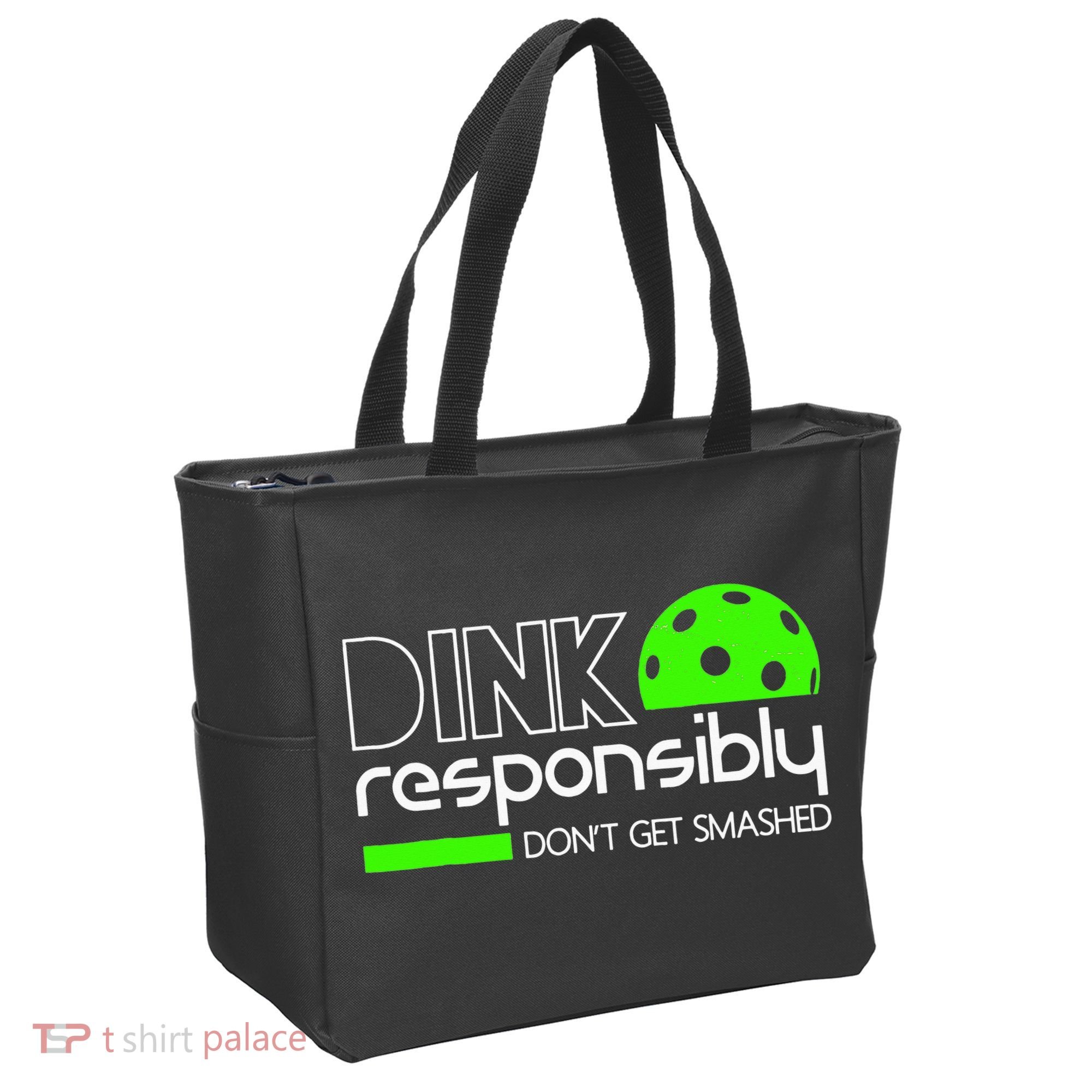 Funny Pickleball Player Dink Responsibly Don't Get Smashed Tote Bag